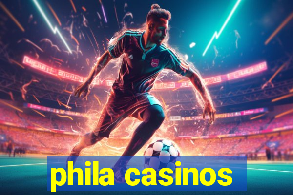 phila casinos