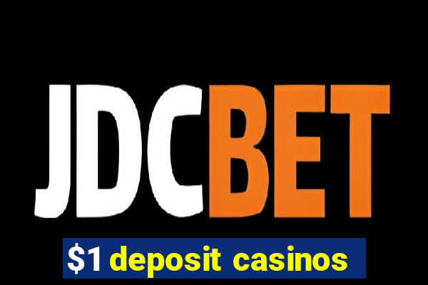 $1 deposit casinos