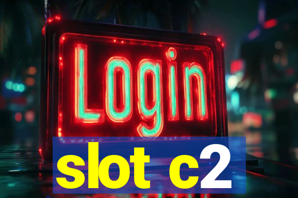 slot c2