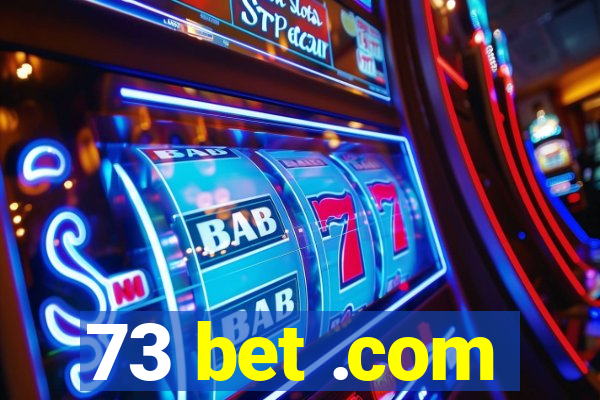 73 bet .com