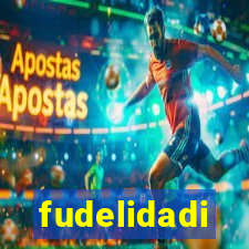 fudelidadi