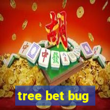 tree bet bug