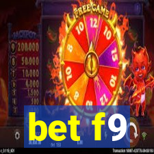 bet f9