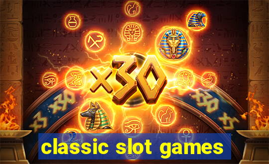 classic slot games