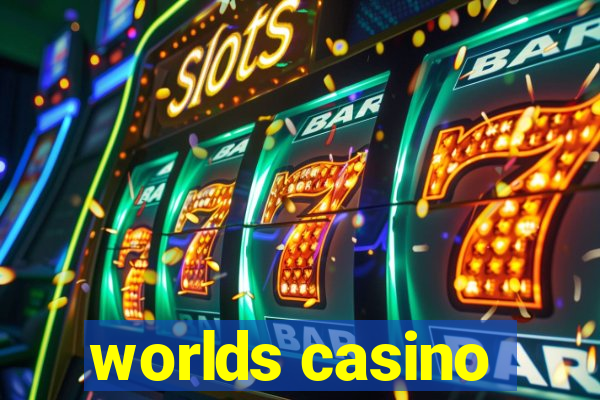 worlds casino