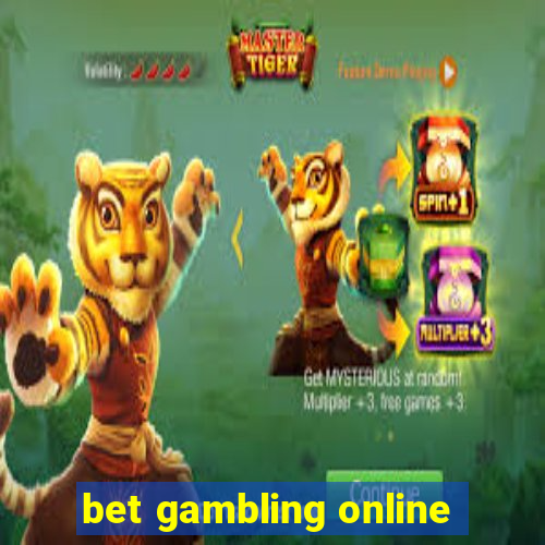 bet gambling online