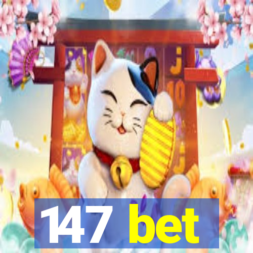 147 bet