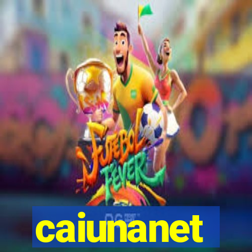 caiunanet