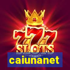 caiunanet