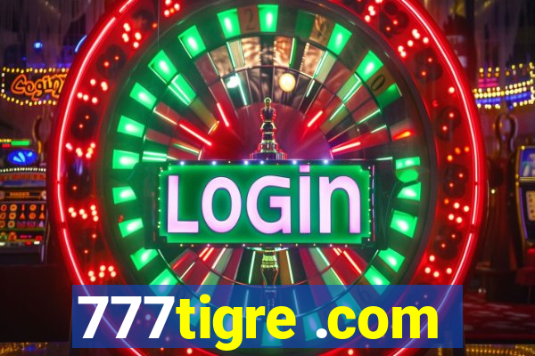 777tigre .com