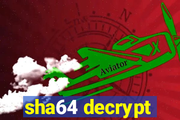 sha64 decrypt