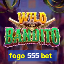 fogo 555 bet