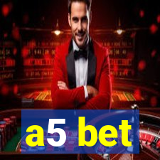 a5 bet