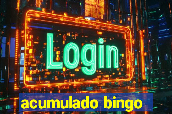 acumulado bingo