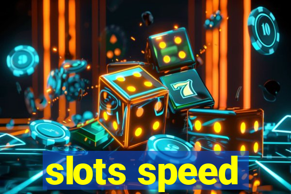 slots speed