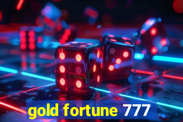 gold fortune 777