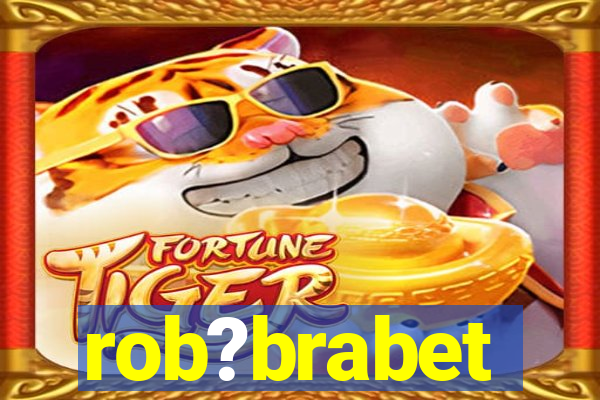 rob?brabet