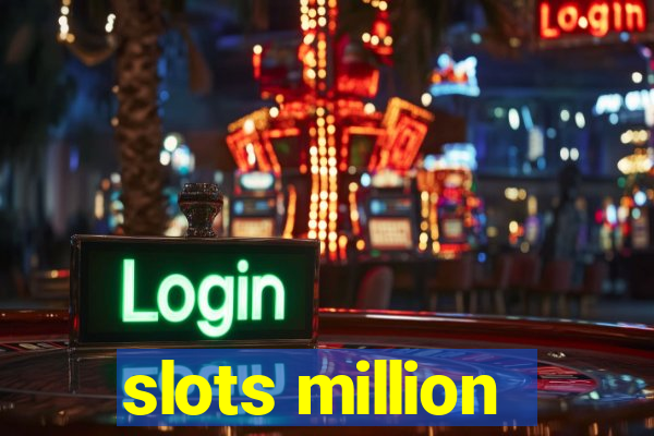 slots million