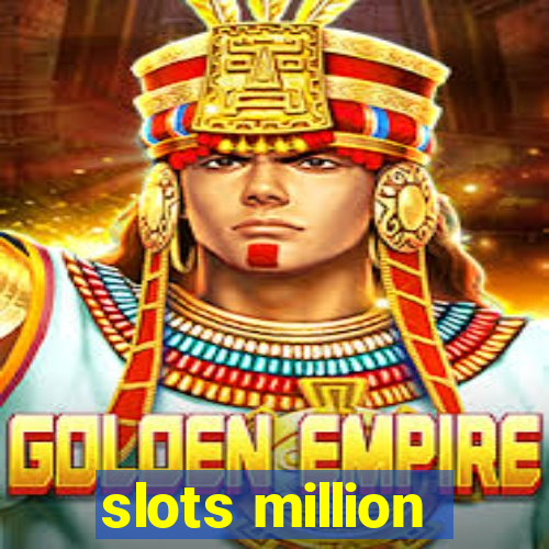 slots million