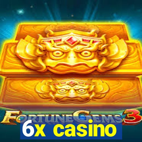 6x casino