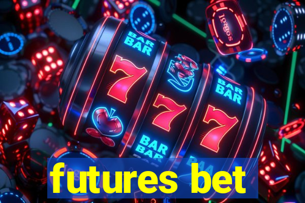 futures bet