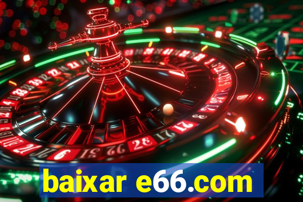 baixar e66.com