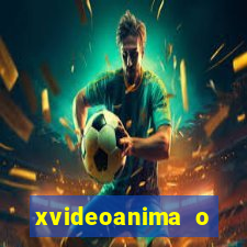 xvideoanima  o