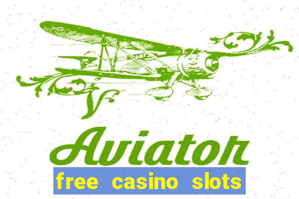 free casino slots games free