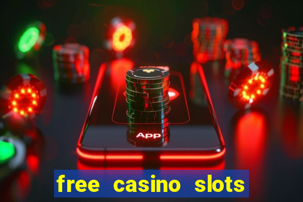 free casino slots games free