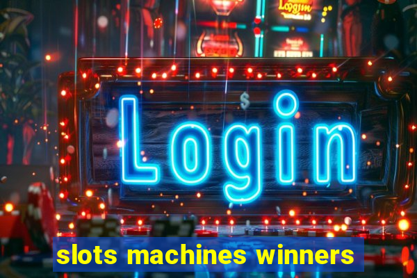 slots machines winners