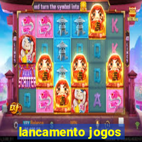 lancamento jogos