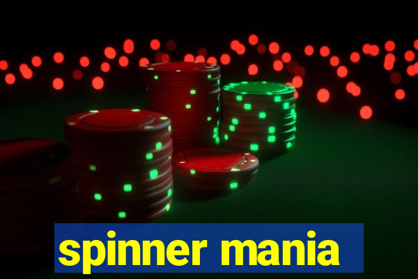 spinner mania