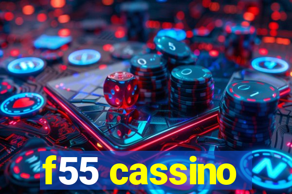 f55 cassino