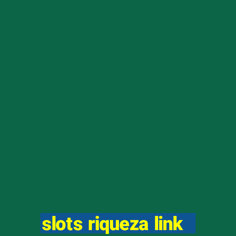 slots riqueza link