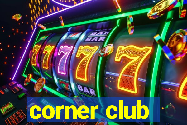 corner club