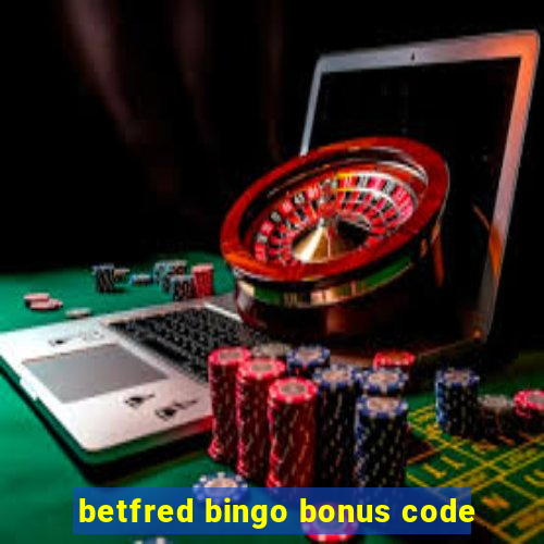 betfred bingo bonus code