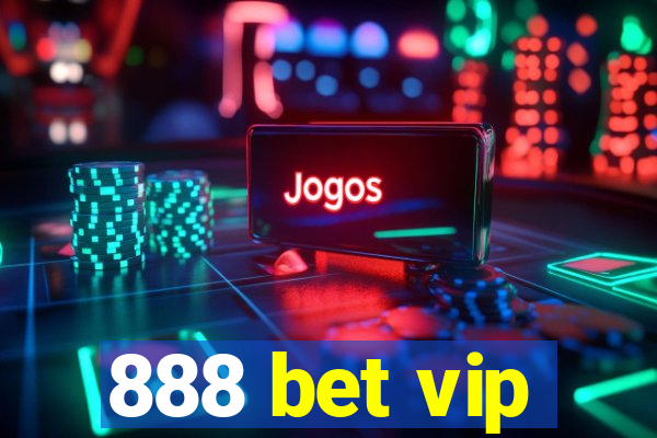 888 bet vip