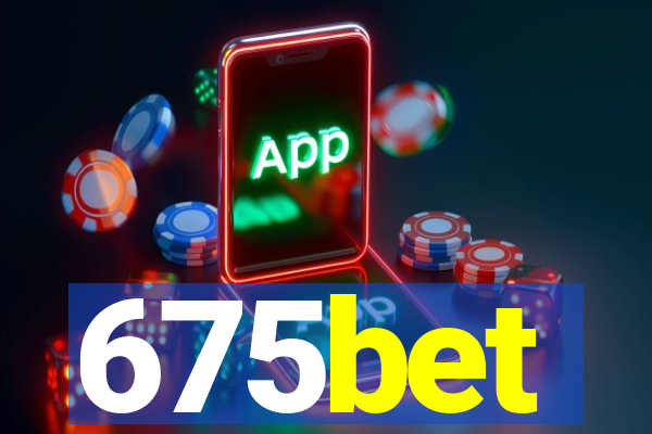 675bet