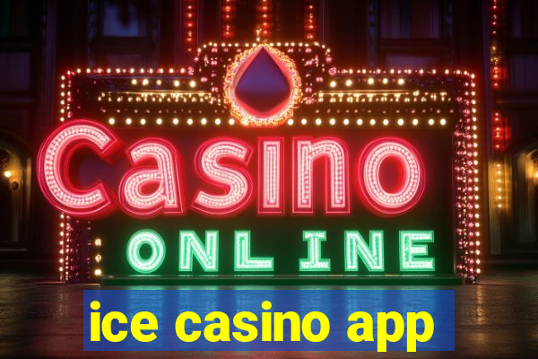 ice casino app