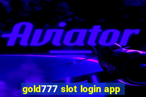 gold777 slot login app