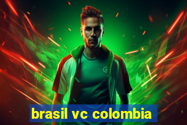 brasil vc colombia