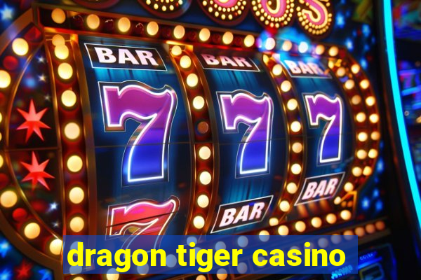 dragon tiger casino