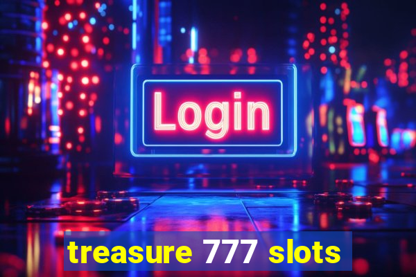 treasure 777 slots