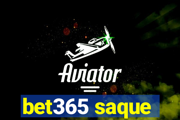 bet365 saque