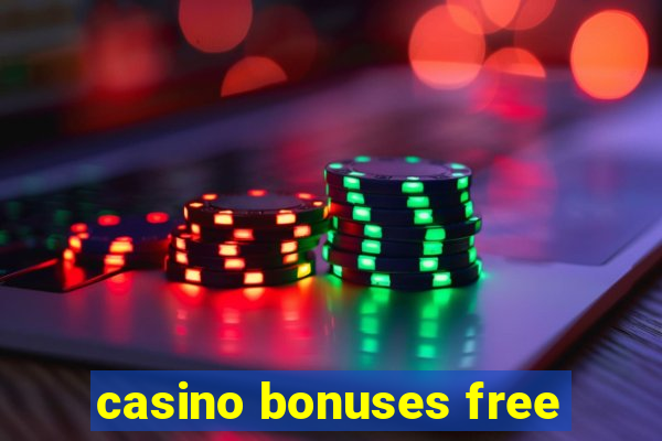 casino bonuses free