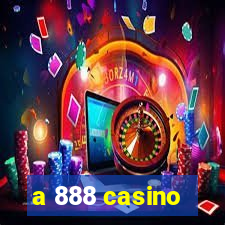 a 888 casino