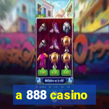 a 888 casino