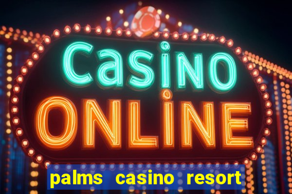 palms casino resort las vegas nv