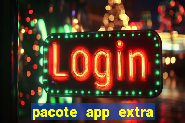 pacote app extra tim beta