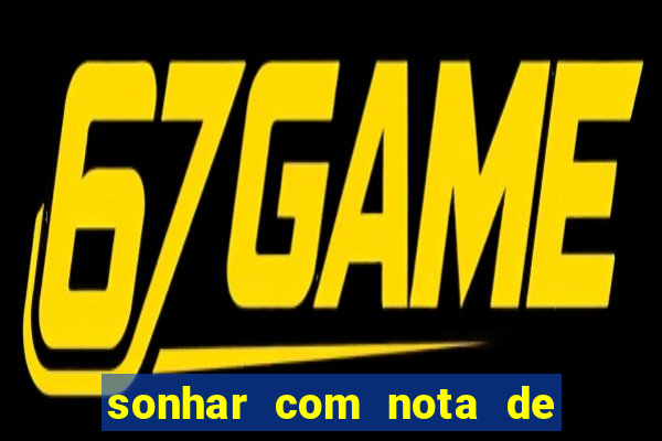 sonhar com nota de 5 reais jogo do bicho